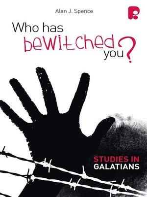 cover image of Who Has Bewitched You? a Study in Galatians